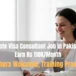 Remote Visa Consultant Job in Pakistan – Earn Rs 110K/Month | Freshers Welcome, Training Provided
