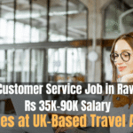 Sales & Customer Service Job in Rawalpindi – Rs 35K–90K Salary + Bonuses at UK-Based Travel Agency