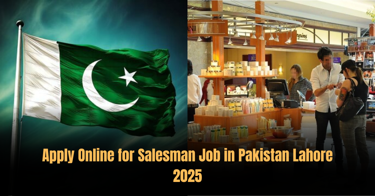 Apply Online for Salesman Job in Pakistan Lahore 2025